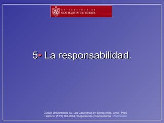 5 •  La responsabilidad. 