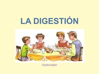 LA DIGESTIÓN
Fuente imagen
 