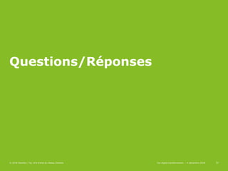 57
Questions/Réponses
© 2018 Deloitte | Taj. Une entité du réseau Deloitte Tax digital transformation – 4 décembre 2018 57
 