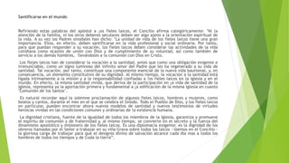 Santificarse en el mundo
Refiriendo estas palabras del apóstol a ¡os fieles laicos, el Concilio afirma categóricamente: "N...