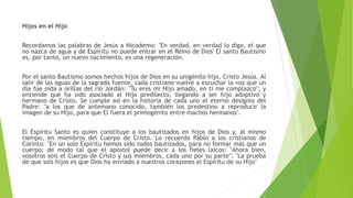 Hijos en el Hijo
Recordamos las palabras de Jesús a Nicodemo: "En verdad, en verdad lo digo, el que
no nazca de agua y de ...