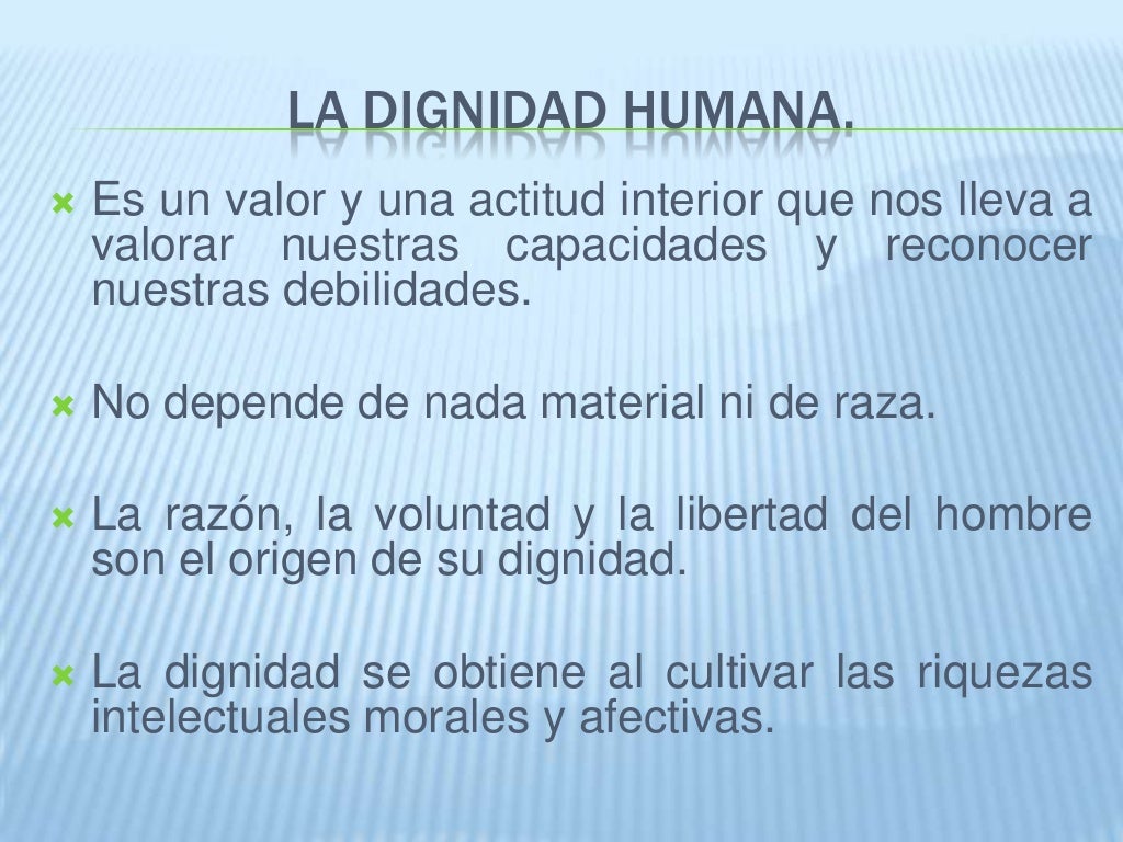 La Dignidad Humana La Dignidad Humana