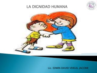 La dignidad humana