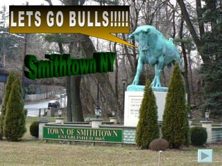 Smithtown NY LETS GO BULLS!!!!! 