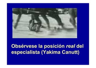 Obsérvese la posición real del
especialista (Yakima Canutt)
 
