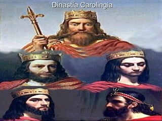 La dinastia merovingia/carolingia Dinastía Carolingia 