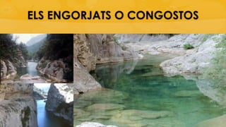 ELS ENGORJATS O CONGOSTOS
 