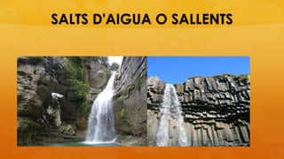 SALTS D'AIGUA O SALLENTS
 