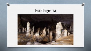 Estalagmita
 