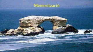Meteorització
 