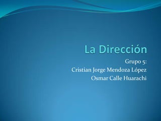 Grupo 5:
Cristian Jorge Mendoza López
        Osmar Calle Huarachi
 
