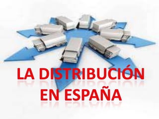 La distribución  en España 