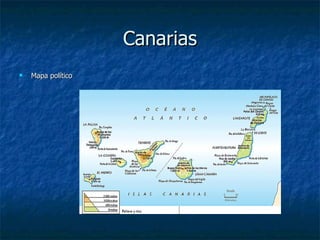 Canarias
   Mapa político
 