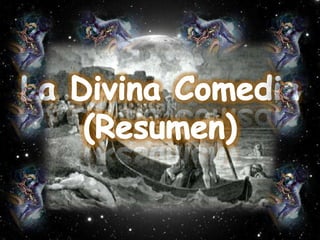 La Divina Comedia (Resumen)