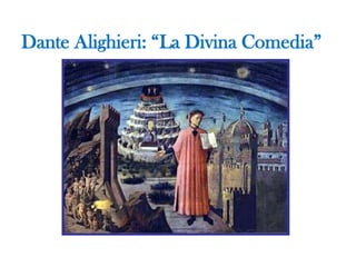 Dante Alighieri: “La Divina Comedia”

 
