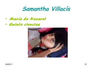 Samantha Villacís María de Nazaret  Quinto ciencias 
