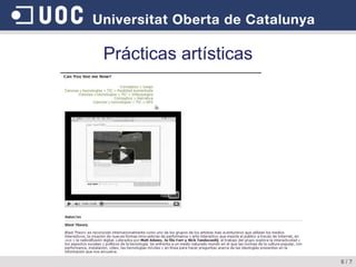 Plantejament: Projecte interdisciplinar i interestudis (2007)(Comunicació, Humanitats i Graduado Multimedia) Enfocat a l’aprenentatge col·laboratiu d’una matèria en constant evolució (media art)