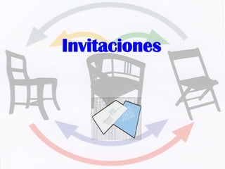 Invitaciones
 