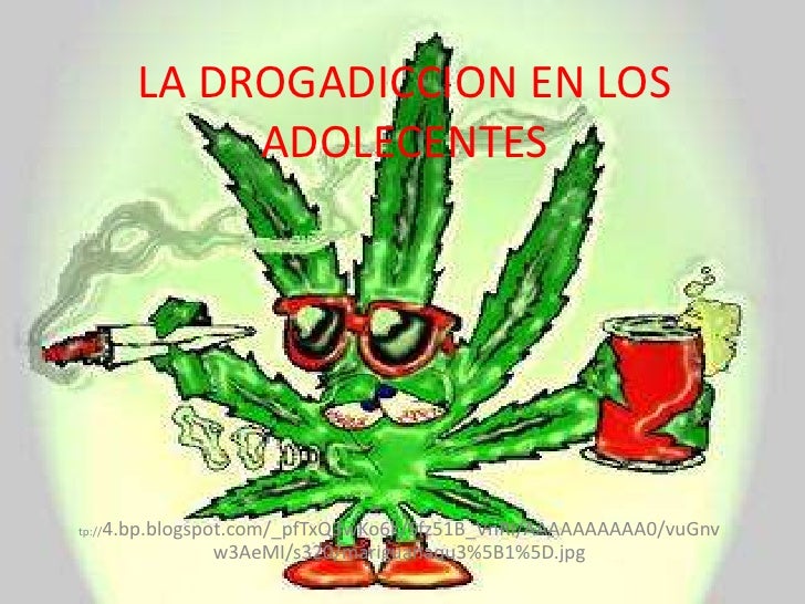 La drogadiccion en los adolescentes - SlideShare