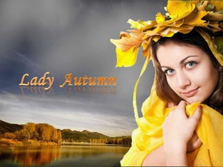 Lady  Autumn 