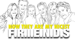 NOW THEY ARE MY NICEST
 