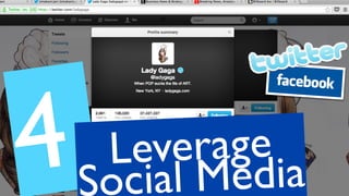 4.Leverage
ocial Media
 