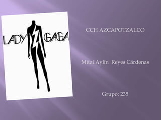 CCH AZCAPOTZALCO




Mitzi Aylin Reyes Cárdenas




       Grupo: 235
 