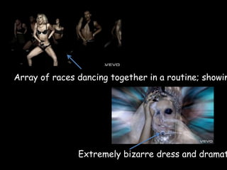 Array of races dancing together in a routine; showing equalityExtremely bizarre dress and dramatic makeup