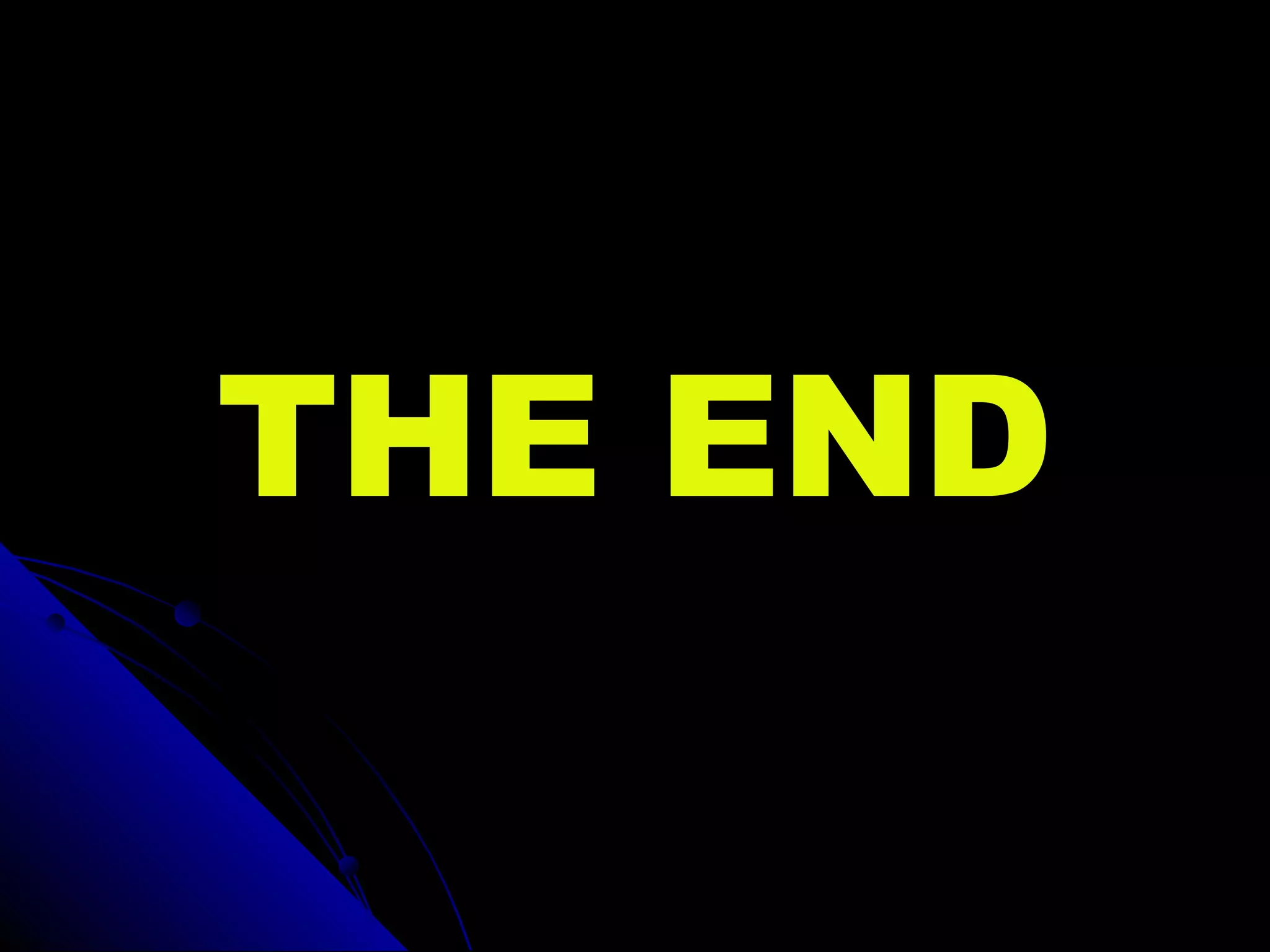 THE END
 