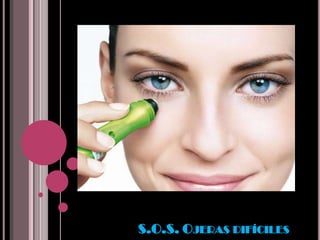 S.O.S. OJERAS DIFÍCILES
 
