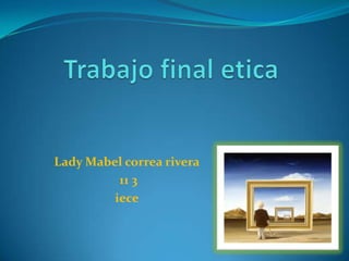 Lady Mabel correa rivera
          11 3
         iece
 