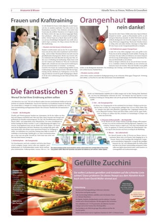 2                Anatomie & Wissen                                                                                                                           Aktuelle News zu Fitness, Wellness & Gesundheit



Frauen und Krafttraining                                                                                                 Orangenhaut
                                                     Zu viele Muskeln bei Frauen werden allgemein von der Damen-
                                                     welt eher als maskulin empfunden. Frau will ja nicht wie eine
                                                     Bodybuilderin aussehen. Diese Bedenken sind jedoch ohne
                                                                                                                                                                                         nein danke!
                                                     Grund, denn das weibliche Testosteron ist im Vergleich zu dem
                                                     des Mannes nicht in der Lage, eine ebenso ausgeprägte Musku-                                                          Dass man bei vielen Frauen Cellulite sehen kann, liegt am höheren
                                                     latur aufzubauen – selbst wenn sie intensives Krafttraining be-                                                       Fettanteil im Gewebe – gerade an Oberschenkeln und Po, wo sich
                                                     treiben. Ziel der Frauen ist es, Bauch, Beine und Po zu definie-                                                      auch gerne Reiterhosen ansiedeln. Zu allem Übel kommt, dass das
                                                     ren und aus schwabbeligem Bindegewebe eine straffe und at-                                                            weibliche Bindegewebe den Fettzellen aufgrund seiner Struktur
                                                     traktive Figur zu formen. Der Weg zu diesem Ziel führt nur                                                            wenig Widerstand entgegenbringt. Wachsende Fettzellen können
                                                     über Krafttraining.                                                                                                   so richtig schön nach außen drücken. Messungen zu Folge haben
                                                                                                                                                                           80 % der Frauen mit der Orangenhautproblematik zu kämpfen.
                                                     > Muskeln sind die besten Schlankmacher
                                                     Muskeln verstoffwechseln rund um die Uhr. Je mehr Muskel-                                                             > Die Maßnahmen gegen Orangenhaut
                                                     masse man also hat, desto mehr Grundumsatz und Fettverbren-                                                         Je mehr Fett in den Zellen eingelagert wird, umso größer ist der
                                                     nung – auch im Schlaf. Theoretisch könnte man mehr essen bei                                                        Druck, den sie auf das umliegende Gewebe ausüben. Derjenige, der
                                                     gleichbleibendem Körpergewicht. Möchte man Gewicht verlie-                                                          viel Zucker, Fett, Salz, Kaffee und Alkohol zu sich nimmt, bekommt
                                                     ren, funktioniert dies nicht allein über den Weg einer Diät, son-                                                   sein Fett nie weg. Ernährungstipp vom Experten: ausreichend Vita-
                                                     dern nur in Verbindung mit Krafttraining. Diäten bauen nicht                                                        mine und Mineralstoffe zu sich nehmen.
                                                     nur Fett sondern auch Muskeln ab. Wenn der Grundumsatz                                                              Nichts ist übrigens schlimmer als ein Auf und Ab beim Gewichts-
                                                     folglich sinkt, schränkt man sich erneut mit der Ernährung ein,                                                     Jo-Jo. Crashdiäten schütten frei Radikale aus und schwächen die
                                                     um eine Gewichtszunahme zu vermeiden – ein Dilemma.                                                                 elastischen Fasern des Gewebes. Wenn die Fettzellen erneut gefüllt
                                                     Generell ist bei Frauen das Ausdauertraining beliebter als das      werden, ist das Bindegewebe überfordert. Die Umstellung in der Trainings- und Ernährungsplanung kann hier zu ei-
                                                     Gerätetraining mit relativ hohem Gewicht. Steht aber das Figur-     nem sichtbar besseren Hautbild führen.
                                                     training und das Abnehmen im Vordergrund, so ist ein Trai-
                                                     ning mit höherem Gewicht für große Muskelgruppen effizien-          > Muskeln machen schlank
                                                     ter als das reine Cardiotraining mit dem Fokus auf kleine Mus-      „Nicht Diäten sondern kontrolliertes Kräftigungstraining ist das wirksamste Mittel gegen Übergewicht, Verfettung
                                                     kelgruppen.                                                         und Cellulite.“ so Frau Prof. Dr. med. Elke Zimmermann Universität Bielefeld.




Die fantastischen 5                                                                                                                  Verzehr von Kohlenhydraten empfiehlt sich vor allem morgens und vor dem Training. Beim Abnehmen
                                                                                                                                      gilt: „Im Feuer der Kohlenhydrate verbrennen die Fette.“ Das bedeutet, dass leere Speicher zu einer
Worauf Sie bei Ihrer Ernährung achten sollten                                                                                           schnelleren Ermüdung im Training führen und auch der gewünschte Abnehmeffekt dadurch geringer
                                                                                                                                          ausfällt.
„Der Mensch ist, was er isst“: Wie sich ein Mensch ernährt, hat einen entscheidenden Einfluss auf sein kör-
perliches wie seelisches Wohlbefinden. Auch bei der Prävention von Krankheiten kommt der Ernährung                                           3. Fett – der Energiespeicher
eine zentrale Rolle zu. Deshalb ist es wichtig, seinem Organismus die Bausteine zuzuführen, die er für                                         Als Wärme- bzw. Energiespeicher ist Fett unerlässlich für den Körper. Wichtig ist auf die Qua-
seine Gesunderhaltung und Regeneration braucht. Hier ein kurzer Überblick über die fantastischen 5                                              lität der Fette zu achten, d.h. wenig tierische, gesättigte Fette, wie sie in Wurst, Butter, Käse
Fitmacher:                                                                                                                                         etc. enthalten sind, dafür mehr pflanzliche, ungesättigte Fette. Ungesättigte Fettsäuren, die
                                                                                                                                                     sich in Pflanzenöl, Fischtran, Nüssen und Oliven finden, reichern sich als „gutes Choles-
1. Eiweiß – die Kraftquelle                                                                                                                            terin“ im Körper an, schützen das Herz, bewahren vor Entzündungen im Körper und
Eiweiße, auch Proteine genannt, bestehen aus Aminosäuren, die für den Aufbau von Mus-                                                                    senken das Krebsrisiko.
keln und Organen erforderlich sind. Aber auch Haut, Haare, Knochen und Knorpel sind
größtenteils aus Eiweißen zusammengesetzt. Die Top 5 der Eiweißlieferanten sind Fisch,                                                                     4. Vitamine & Mineralstoffe – die Vitalstoffe
Fleisch, Milch- und Sojaprodukte sowie Hülsenfrüchte. Um seinen Eiweißbedarf zu                                                                              Da der Mensch nur sehr wenige Vitamine in geringen Mengen selbst produzie-
decken, benötigt der Körper zwischen 1,2 und 1,5 g/kg Körpergewicht täglich. In in-                                                                           ren kann, ist er auf eine vitaminreiche Nahrung angewiesen. Insgesamt 13 ver-
tensiven Trainingsphasen kann sich der Bedarf auch leicht erhöhen. Da Eiweiß                                                                                    schiedene Vitamine müssen es täglich sein. Auch ohne Mineralstoffe läuft
auch bei der Regeneration und beim Abnehmen eine wichtige Rolle spielt, sollte                                                                                    nichts. So regulieren z.B. Natrium und Kalium den Wasserhaushalt, Calci-
man darauf achten, dem Körper immer ausreichend Proteine zur Verfügung zu                                                                                           um sorgt für feste Knochen und Eisen ist wichtig für die Blutbildung.
stellen. Am einfachsten ist es, nach dem Training einen Shake zu trinken. Ei-
weißshakes in hochwertiger Qualität gibt es in vielen Geschmacksrichtun-                                                                                                5. Wasser – das Lebenselixier
gen, so dass man eine große Auswahl hat. Somit kann man sicher sein,                                                                                             Der Mensch besteht zu über 50 Prozent aus Wasser, beim er-
dass man damit bestens versorgt ist.                                                                                                                              wachsenen Mann sind es 60 Prozent, beim Säugling bis zu 70
                                                                                                                                                                   Prozent. Wasser ist die Grundlage aller biologischen Vorgän-
2. Kohlenhydrate – der Energieturbo                                                                                                                                  ge im menschlichen Organismus, es sorgt für den ständigen
Die Powerbausteine sind leicht verdaulich und liefern dem Körper                                                                                                      Austausch der Auf- und Abbauprodukte des Stoffwechsels
schnell verfügbare Energie. Jedoch sollte man möglichst „leere“                                                                                                       und hält so den Körper funktionsfähig und gesund. Daher
Kohlenhydrate (z.B. Weißmehlprodukte) meiden. Besser sind kom- Die Lebensmittelpyramide veranschaulicht, welche Lebensmittel eine wichtige Rolle in Ihrer Ernäh-       sollte man täglich ausreichend trinken, sonst kommt es zu
plexe Kohlenhydrate (Vollkornprodukte, Gemüse, Obst etc.). Der rung spielen sollten (Basis der Pyramide) und welche Sie maßvoll zu sich nehmen sollten (Spitze).       Leistungsabfall und Funktionsstörungen.




                                                                                                               Gefüllte Zucchini
    Zutaten für
    4 Personen:                                                                                               Sie wollen Leckeres genießen und trotzdem auf die schlanke Linie
    200 g Langkornreis                                                                                        achten? Dann probieren Sie dieses Rezept aus dem Abnehm-Koch-
    6 Zucchini
    2 Zwiebeln                                                                                                buch von Sven-David Müller einmal aus!
    2 Knoblauchzehen
    2 EL Olivenöl                                                                                                                                                                                  Weitere Rezepte
    2 rote Paprikaschoten                                                                                                                                                                        Abnehm-Kochbuch
    200 ml Milch (1,5 %)                                                                                       Zubereitung:                                                                     Horn-Verlag, 14,90 Euro
    400 g Kochkäse 20 %                                                                                                                                                                           Tel. 0 72 51/97 85-0
                                                                                                               > Den Reis nach Packungsanleitung in Salzwasser zubereiten.
    2 EL frische oder
    getrocknete Kräuter                                                                                        > Die Zucchini und Paprika waschen.
    1 TL Rapsöl                                                                                                > 4 der Zucchini längs halbieren, aushöhlen und in kochendem Wasser
                                                                                                                 ca. 4 Minuten blanchieren.
                                                                                                               > Die Paprika, Zwiebeln, Knoblauchzehen und die restlichen 2 Zucchini
    Nährwerte                                                                                                    würfeln und in Olivenöl andünsten. Mit dem gegarten Reis vermischen.
    pro Portion:                                                                                               > Eine Auflaufform mit 1 TL Öl ausstreichen, die halbierten Zucchinis
                                                                                                                 reinlegen und mit der Gemüse-Reis-Mischung füllen.
    402 kcal
                                                                                                               > Den Kochkäse in der Milch bei geringer Hitze auflösen und über die
    12 g Fett
                                                                                                                 Zucchini gießen.
    48 g Kohlenhydrate
                                                                                                               > Kräuter darauf streuen und im vorgeheizten Backofen bei 180°C 12 Minuten backen.
 