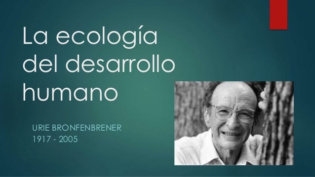 La ecologia del desarrollo humano 1