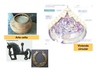 Vivienda
circular
Arte celta
 