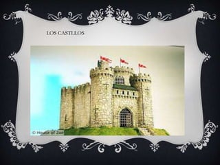 LOS CASTLLOS
 