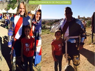 CON 2 GUERREROS DE INGLATERRA
 