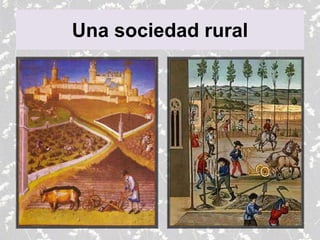 Una sociedad rural
 