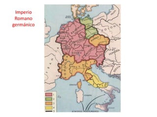 Imperio
Romano
germánico
 