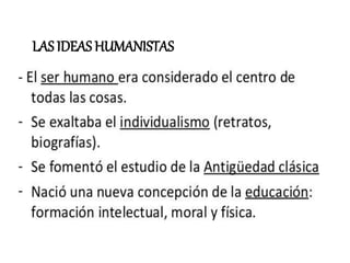 LAS IDEAS HUMANISTAS
 