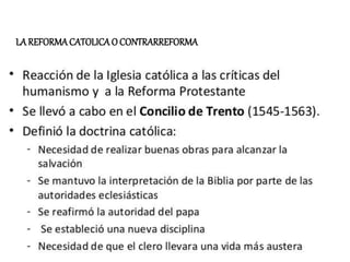 LA REFORMACATOLICAO CONTRARREFORMA
 