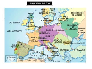 EUROPA EN EL SIGLO XVI
 