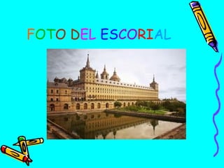 FOTO DEL ESCORIAL

 