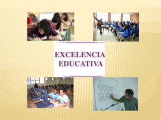LA EXCELENCIA EN LA EDUCACION | PPTX