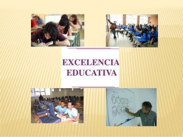 LA EXCELENCIA EN LA EDUCACION