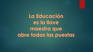 La educación