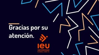 Gracias por su
atención.
 