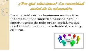 La educación