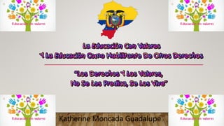 Katherine Moncada Guadalupe
 