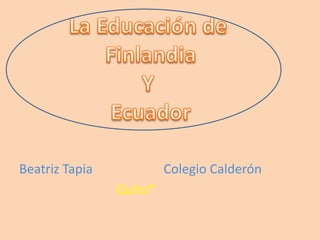 Beatriz Tapia            Colegio Calderón
                Quito*
 