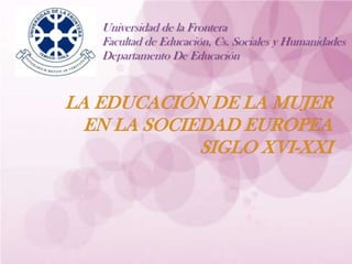 Universidad de la Frontera
Facultad de Educación, Cs. Sociales y Humanidades
Departamento De Educación
 